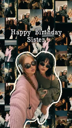 Happy Bday Sister