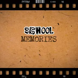 SCHOOL MEMORIES
