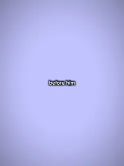 before & after him