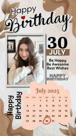 30 JULY HBD 2025