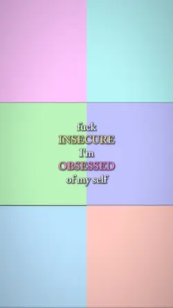 obsessed with myself