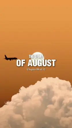 The story of August