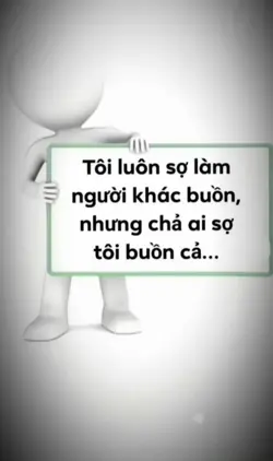 tôi sợ lắm họ buồn