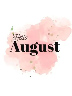 HELLO august 