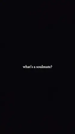 What's a soulmate