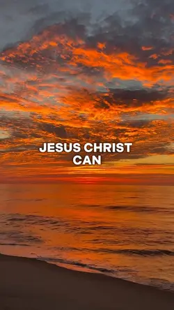 Jesus Christ can 