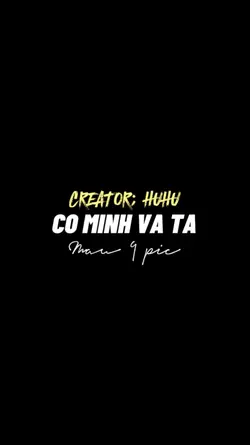 [9] CÓ MÌNH VÀ TA