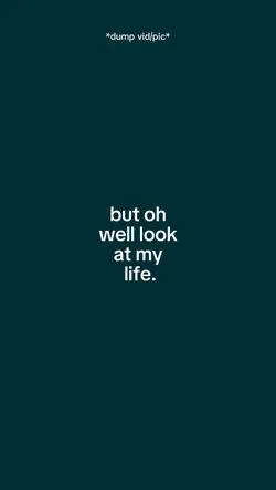 Look at my life 