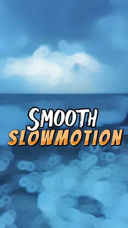 Smooth Slowmotion