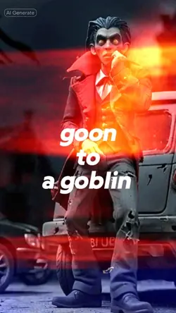 Goon to a goblin 