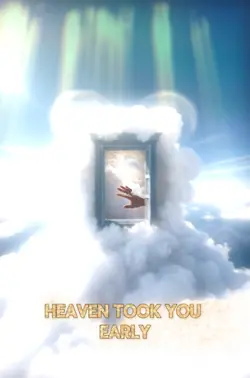 HeavenTookYou Early.