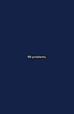 99 problems.