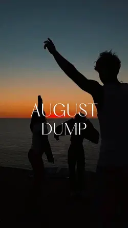 August dump