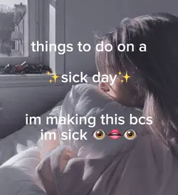 pov: sick day🤧