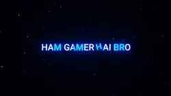HAM GAMER HAI BRO