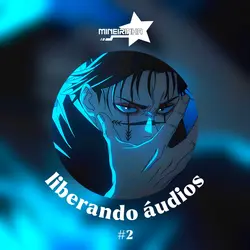 Liberando áudios #2