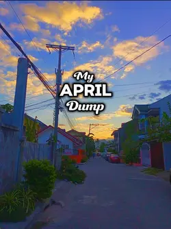 My April Dump 