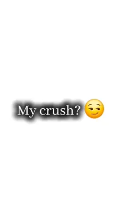 My Crush