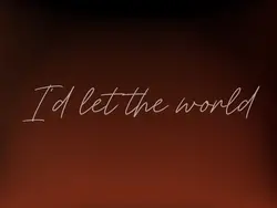 Let the world burn-