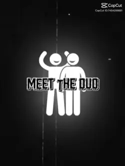 Meet The Duo