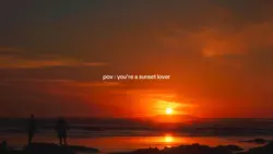 you're a sunset love