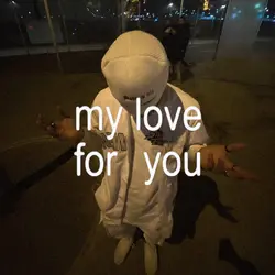 Love for you 