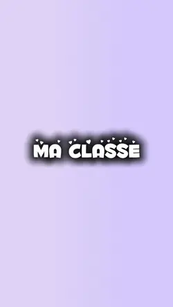 Ma classe🎀