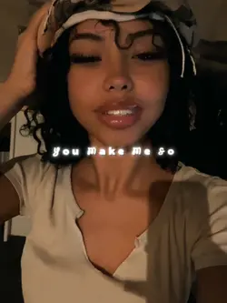 you make me so