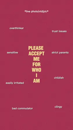PLEASE ACCEPT ME
