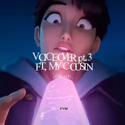 voiceover pt.3