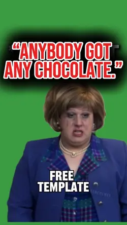 “GOT ANY CHOCOLATE”