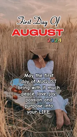 FIRST DAY OF AUGUST