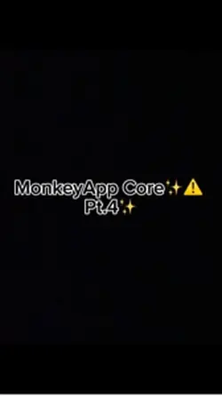 MonkeyApp Core pt.4✨