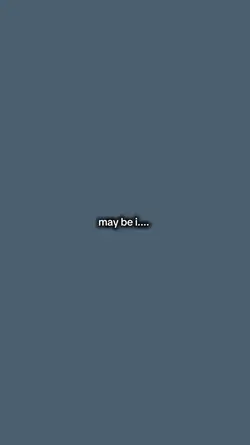 May be i