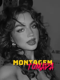 MONTAGEM TOMADA 