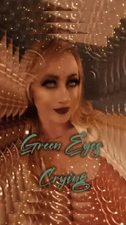Green Eyes Crying