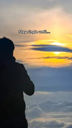 Stay single until...