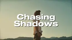 Chasing Shadows 