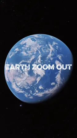 EARTH ZOOM OUT SELF