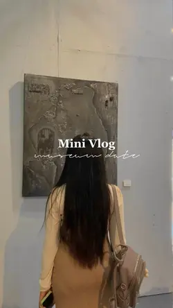 Mini vlog in museum 