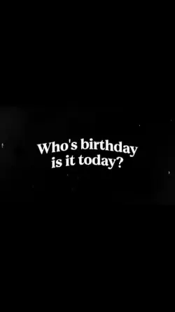 Whose birthday today