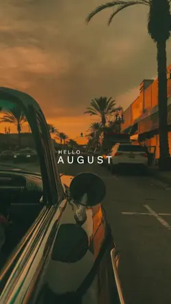 hello august 