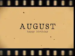 AUGUST Birthday