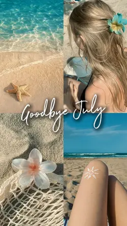 Goodbye July 