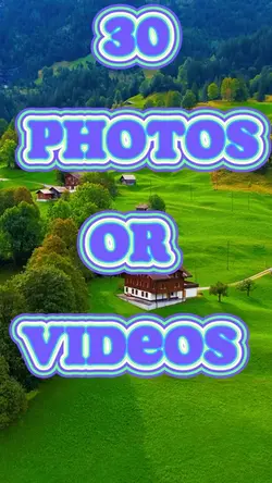 30 Photos Or Videos 