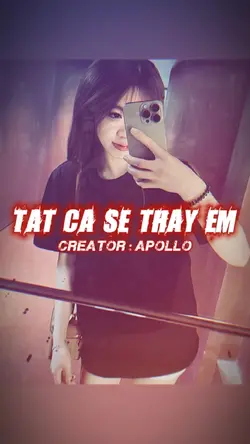 TẤT CẢ SẼ THAY EM 