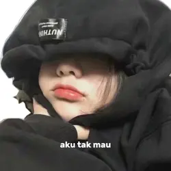 Aku tak mau