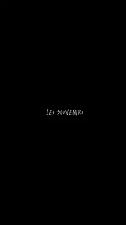 Les souvenirs ❤️