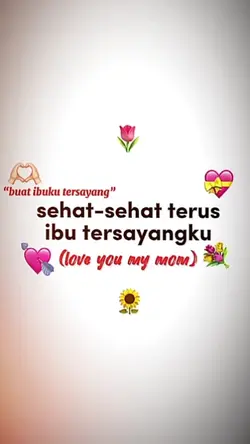 Sehat Selalu Ibuku