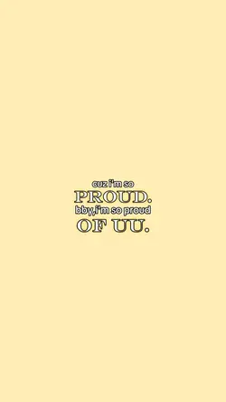 Proud of you
